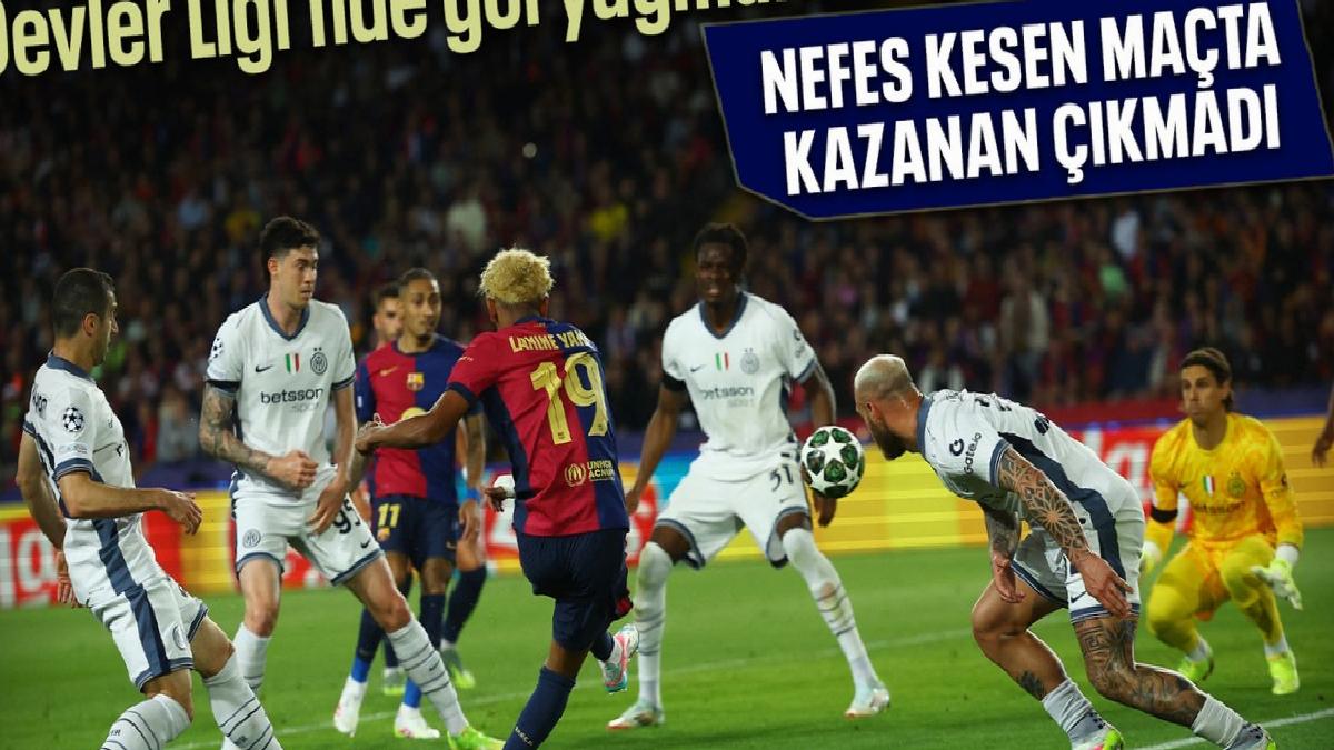 Barcelona ve Inter’in 6 gollü düellosunda kazanan çıkmadı