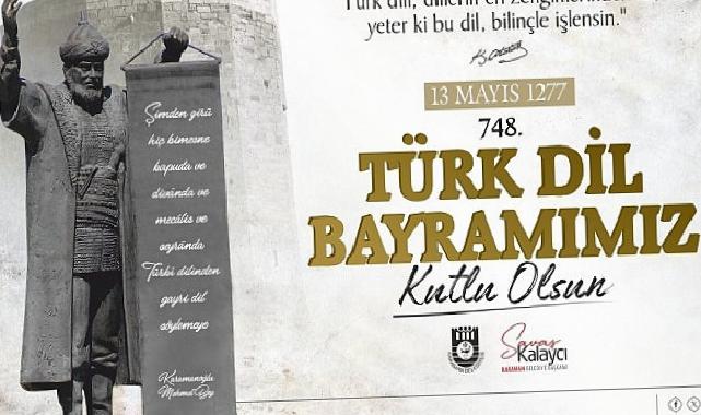 Belediye Başkanı Savaş Kalaycı’nın Türk Lisan Bayramı ve Yunus Emre’yi Anma Aktiflikleri Bildirisi