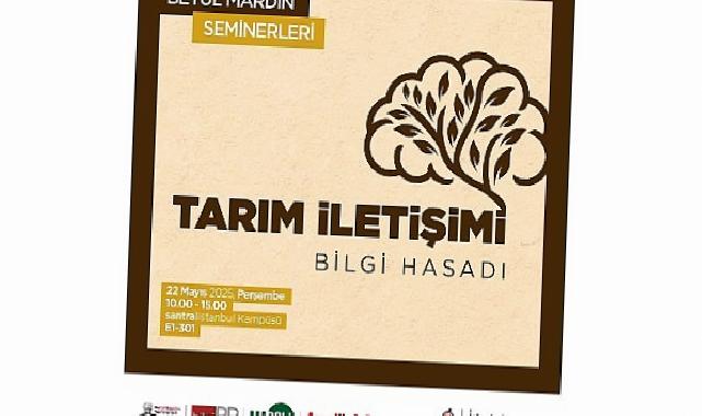 Betûl Mardin Seminerleri’nde ‘Tarım Bağlantısı: Bilgi Hasadı’ tartışılacak
