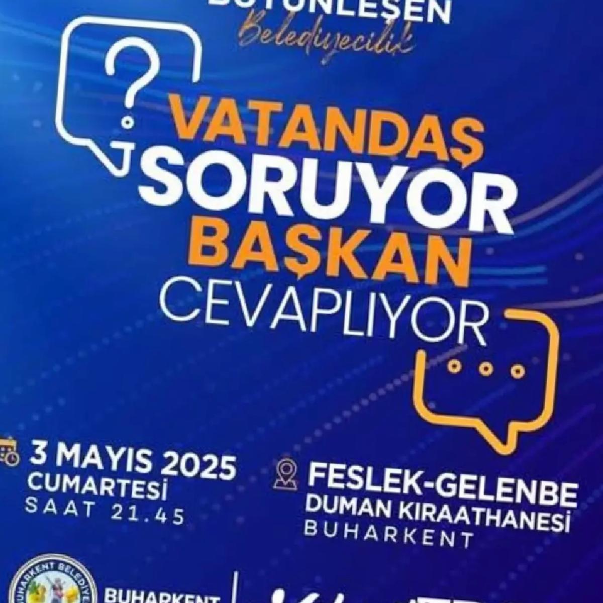 Buharkent’te ‘Vatandaş Soruyor Lider Cevaplıyor’ Buluşmaları Devam Ediyor