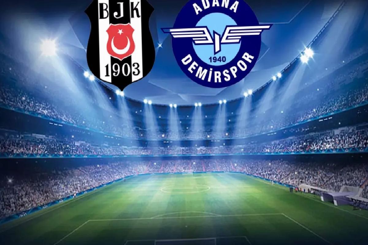 Canlı anlatım! Beşiktaş-Adana Demirspor maçı golsüz devam ediyor