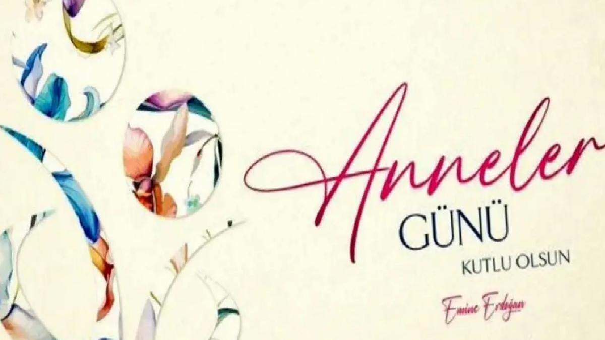 Emine Erdoğan’dan Anneler Günü bildirisi