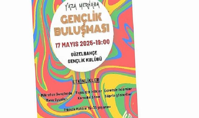 Güzelbahçe’de: “Yaza Merhaba Gençlik Buluşması” Başlıyor