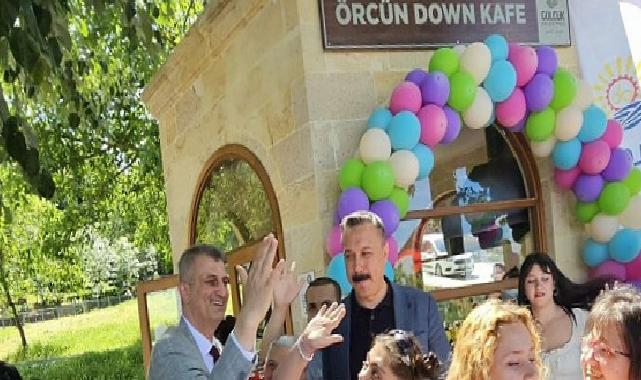 Örcün Down Kafe hizmete açıldı