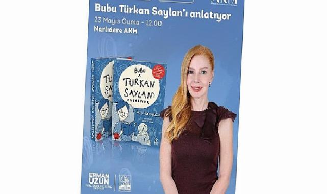 Prof. Dr. Türkan Saylan’ı Bubu’nun Gözünden Anlatacak